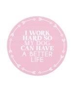 Pet Lovers Better Life Ceramic Coaster